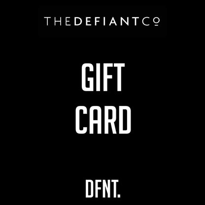 A photo of The Defiant co Gift Card.  The gift card shows both The Defiant Co and DFNT. logos at the top and bottom respectively.  In the centre it says Gift Card.  Gifts cards are a great gift idea for your friends and family.