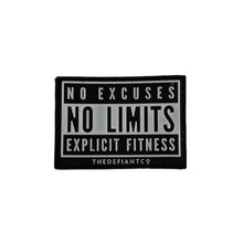 Load image into Gallery viewer, A photo of a velcro patch designed to stick to your gym bag.  The finish is rubber. the main colour is black and the text is white.  The patch states NO EXCUSES, NO LIMITS, EXPLICIT FITNESS.